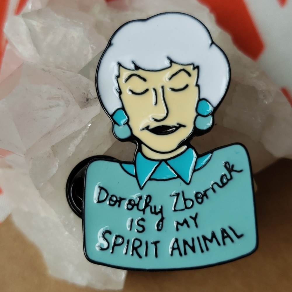 Dorothy Zbornak is My Spirit Animal pin - Picture 6 of 7